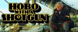 Hobo with a shotgun