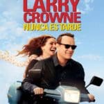 Larry_Crowne_Nunca_Es_Tarde-Cartel