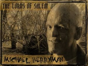 MichaelBerryman TheLordsOfSalem