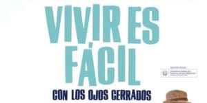 Vivir es fácil con los ojos cerrados e1379929713874