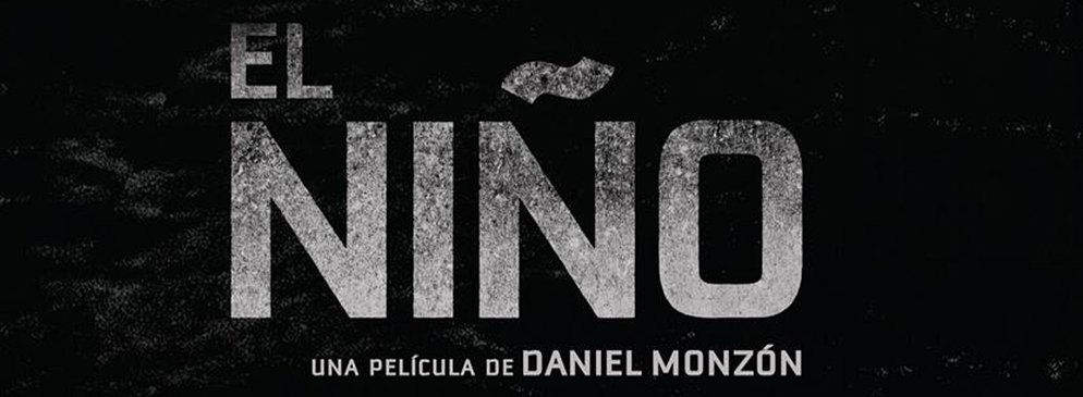 El Niño, de Daniel Monzón