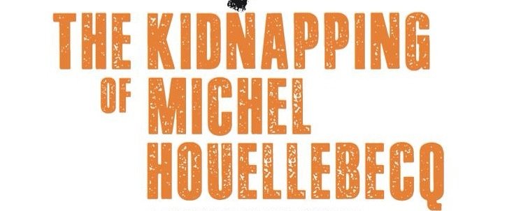El secuestro de Michel Houellebecq
