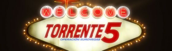 Torrente 5: Operación Eurovegas, nuevo trailer