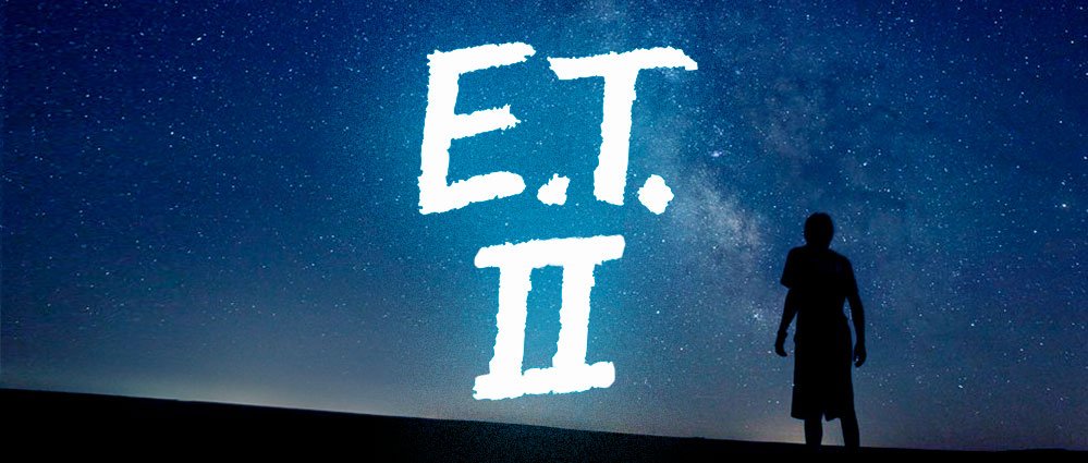 E.T. 2, vuelve el extraterrestre