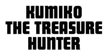 Kumiko the Treasure Hunter