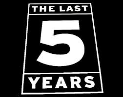 The last five years