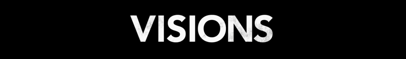 Visions