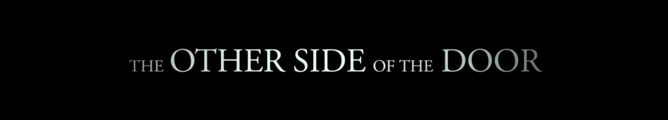 The Other Side of the Door, trailer