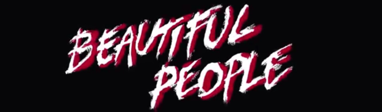 Beautiful People, trailer