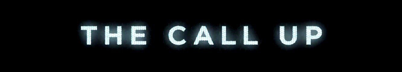 The Call Up, trailer