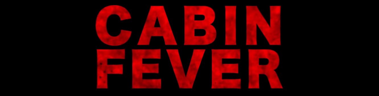 Cabin Fever, trailer dem remake de Eli Roth
