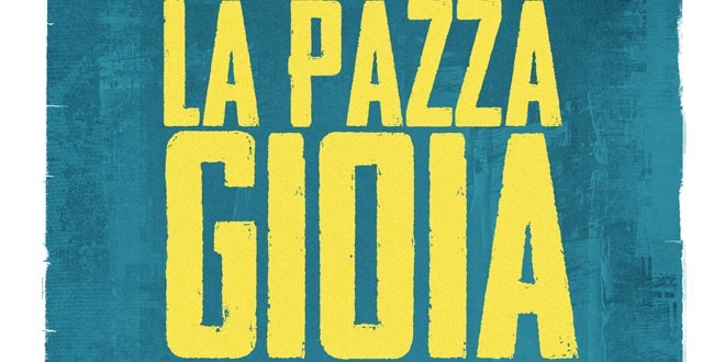 La Pazza Gioia, trailer oficial