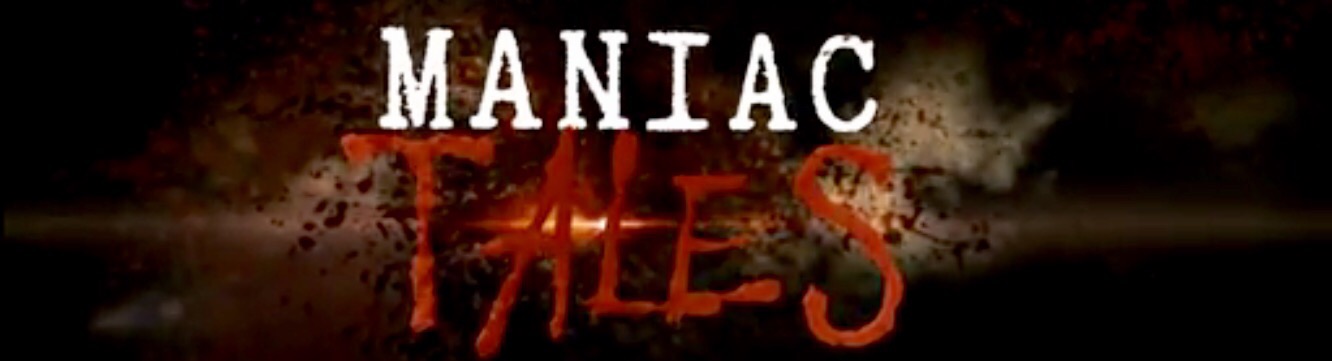 Maniac Tales, trailer de terror en corto