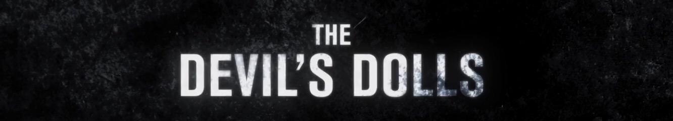 The Devil's Dolls, trailer de terror maldito