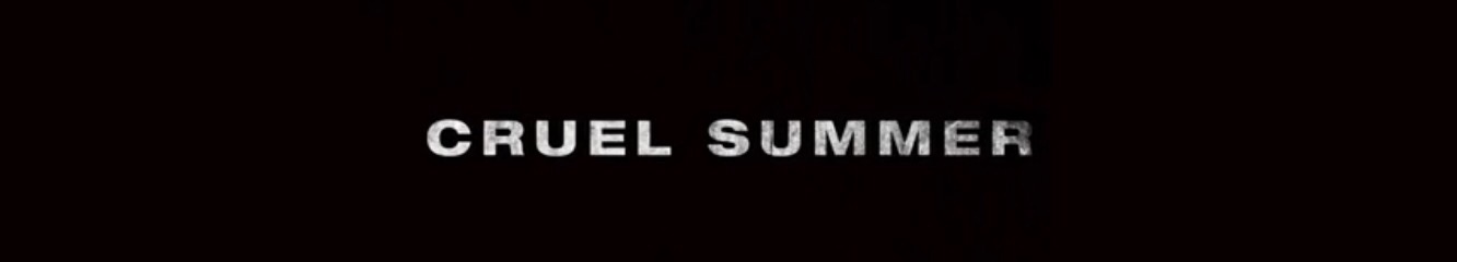 Cruel Summer, trailer