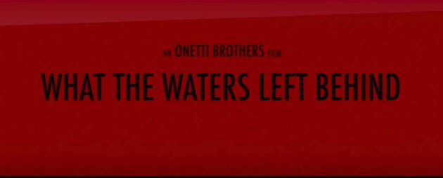 Tráiler de What the Waters Left Behind