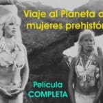 Viaje al planeta de las mujeres prehistóricas pelicula completa-min