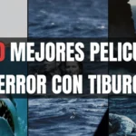 Ls 10 mejores peliculas de terror con tiburones